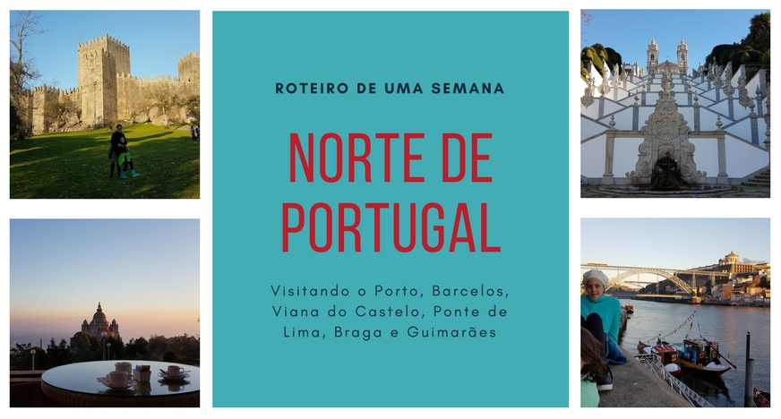 roteiro de uma semana pelo norte de Portugal