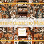 Como é morar no México