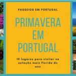 10 Lugares para visitar na primavera em Portugal