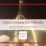 Como é morar em Odivelas por Paula de Souza