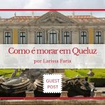 Como é morar em Queluz por Larissa Farias