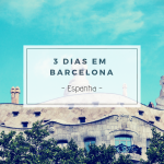 3 dias em Barcelona