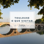 Toulouse o que visitar