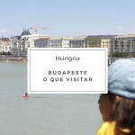 Budapeste o que visitar