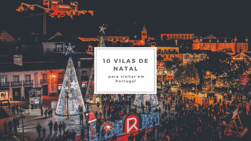 10 vilas de natal para visitar em portugal