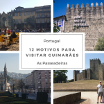 12 motivos para visitar Guimarães