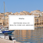 Malta dia 01 o que visitar