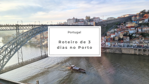 Roteiro de 3 dias no Porto