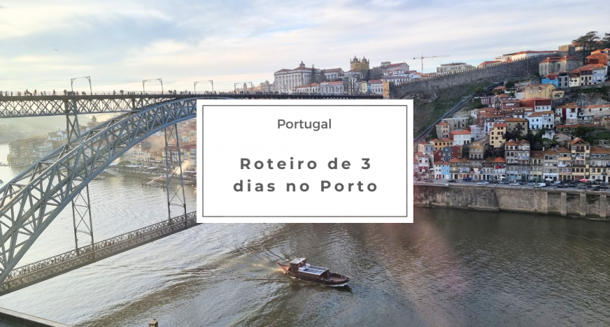Roteiro de 3 dias no Porto