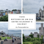 Irlanda de Kilkenny a Galway – roteiro de um dia